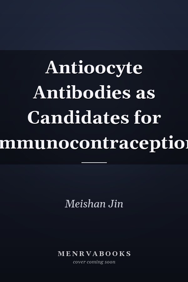 Antioocyte Antibodies as Candidates for Immunocontraception