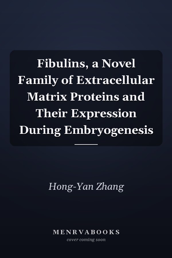 Fibulins, a Novel Family of Extracellular Matrix Proteins and Their Expression During Embryogenesis