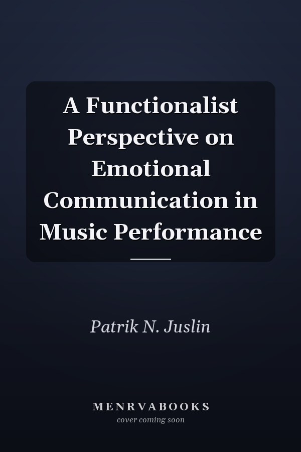A Functionalist Perspective on Emotional Communication in Music Performance