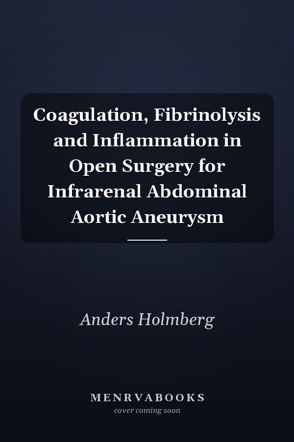 Coagulation, Fibrinolysis and Inflammation in Open Surgery for Infrarenal Abdominal Aortic Aneurysm