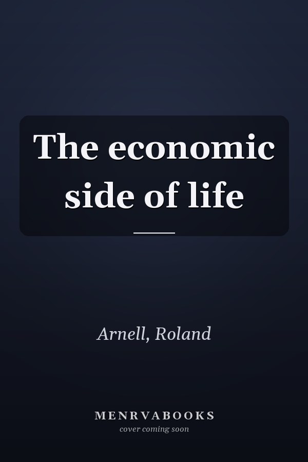 The economic side of life