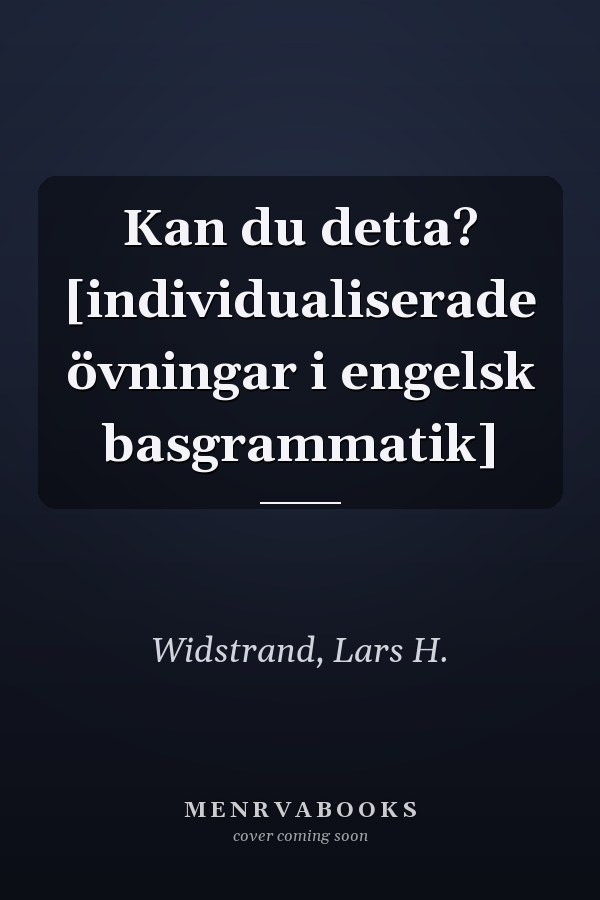 Kan du detta? [individualiserade övningar i engelsk basgrammatik]