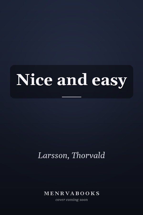 Nice and easy