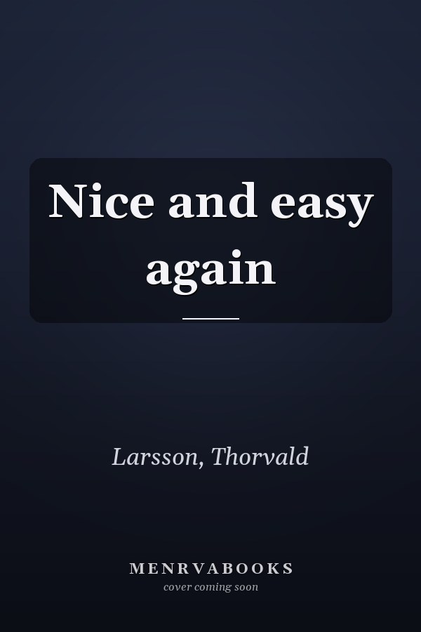 Nice and easy again