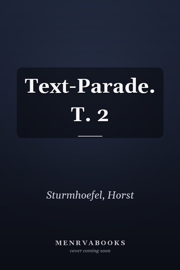 Text-Parade. T. 2