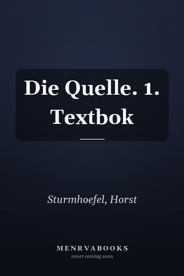 Die Quelle. 1. Textbok