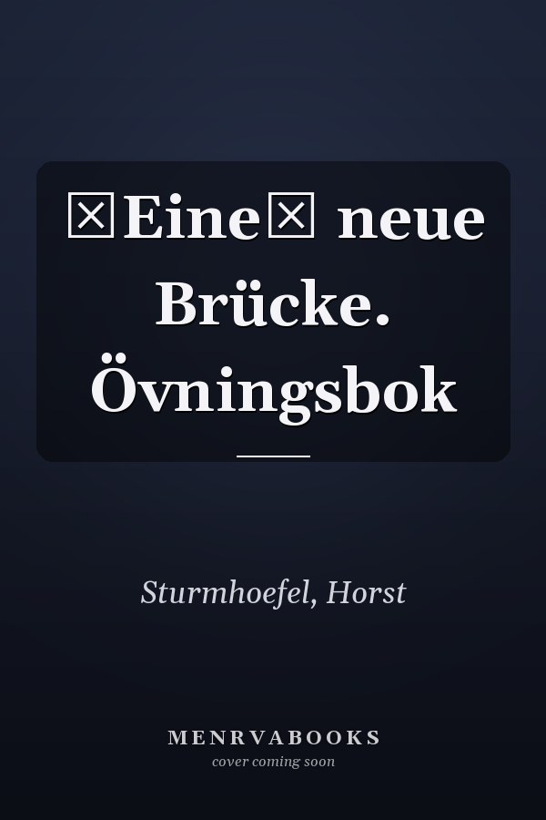 Eine neue Brücke. Övningsbok