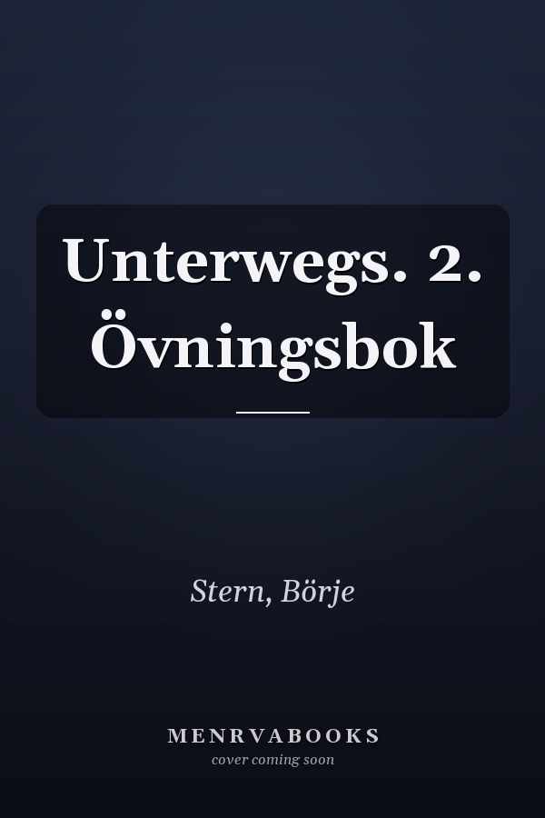 Unterwegs. 2. Övningsbok