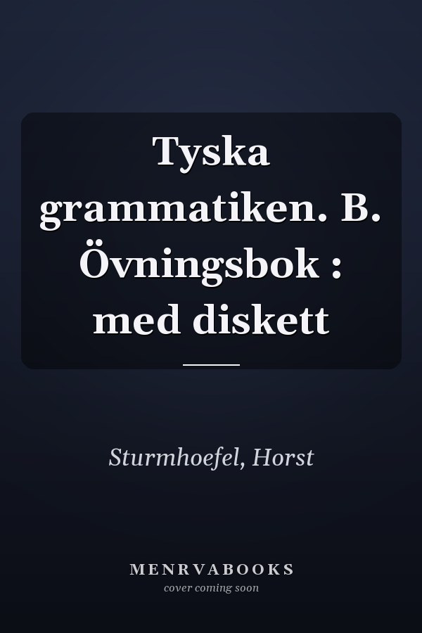Tyska grammatiken. B. Övningsbok : med diskett