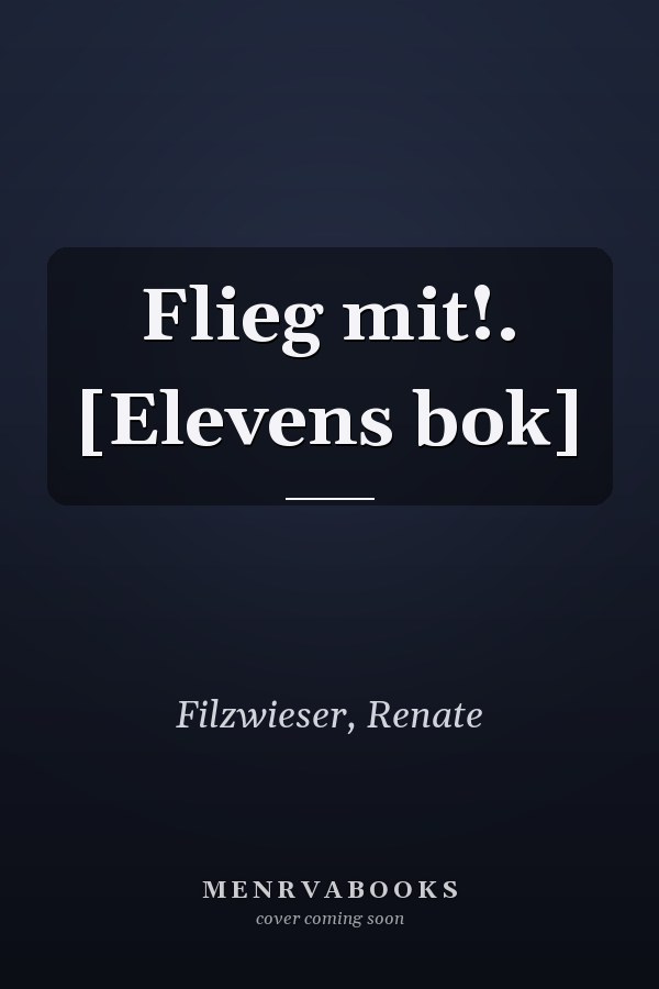 Flieg mit!. [Elevens bok]