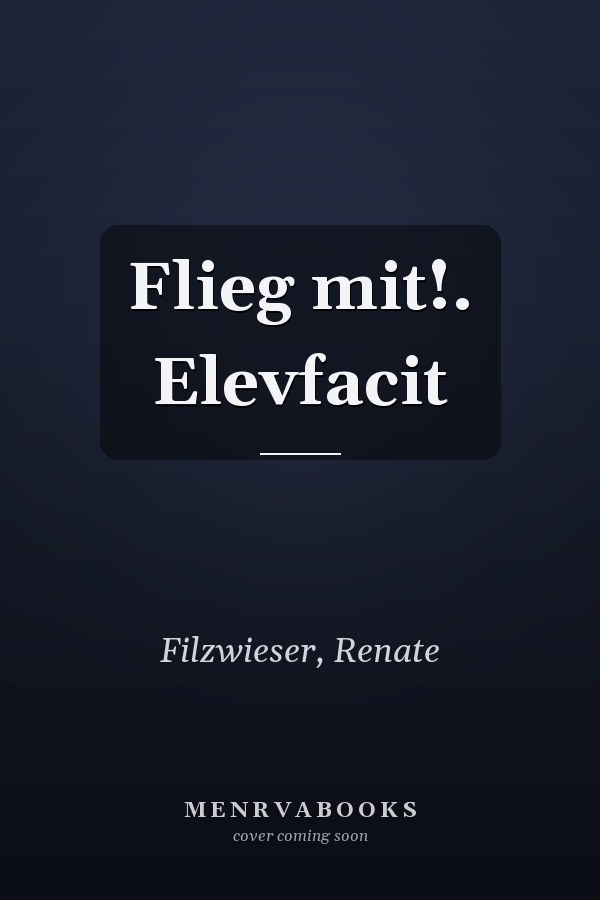 Flieg mit!. Elevfacit