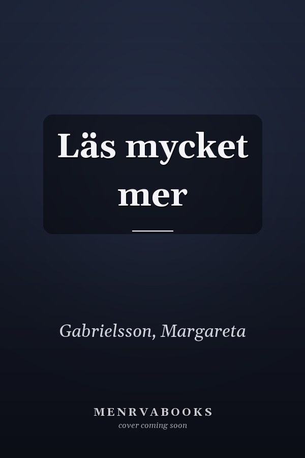 Läs mycket mer