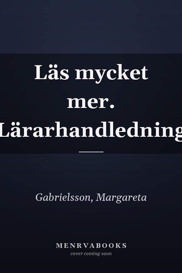 Läs mycket mer. Lärarhandledning