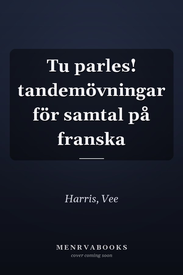 Tu parles! tandemövningar för samtal på franska