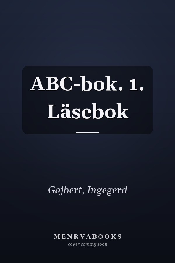 ABC-bok. 1. Läsebok