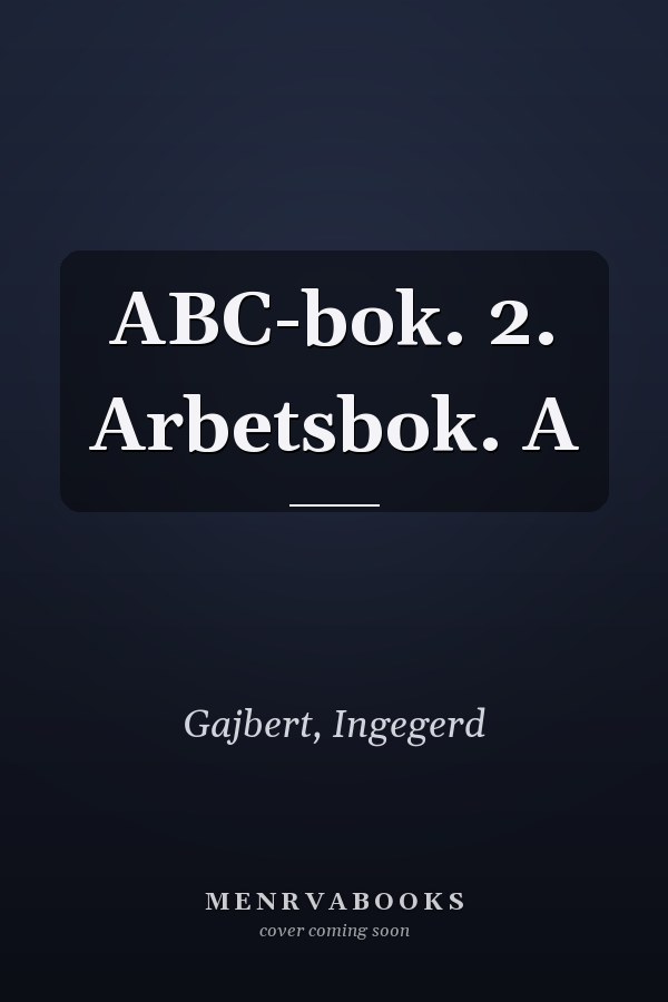 ABC-bok. 2. Arbetsbok. A