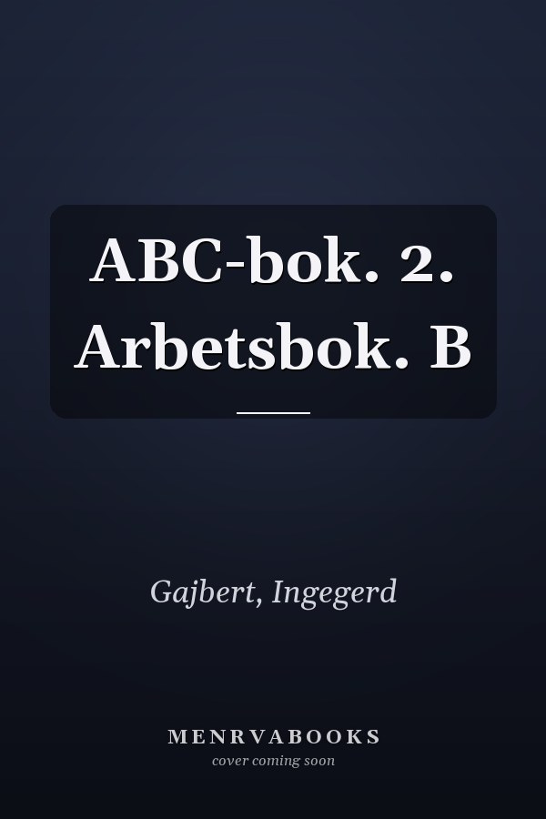 ABC-bok. 2. Arbetsbok. B