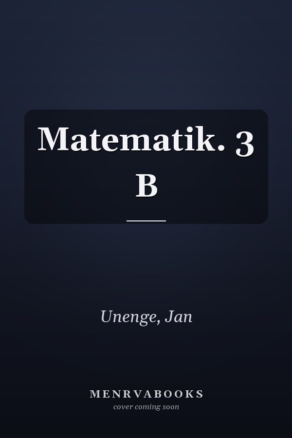Matematik. 3 B
