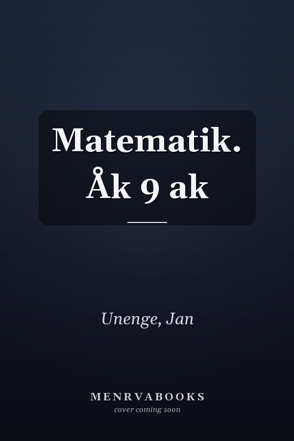 Matematik. Åk 9 ak