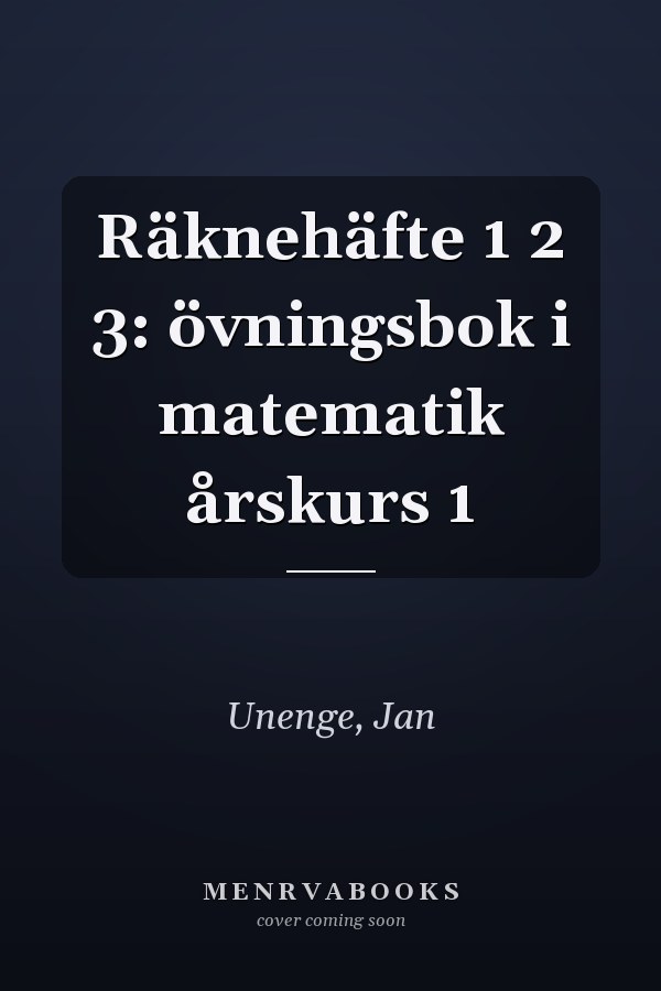 Räknehäfte 1 2 3: övningsbok i matematik årskurs 1