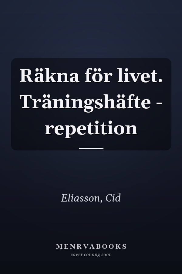 Räkna för livet. Träningshäfte - repetition