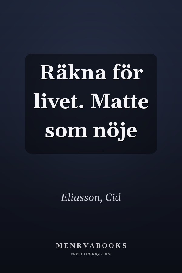 Räkna för livet. Matte som nöje