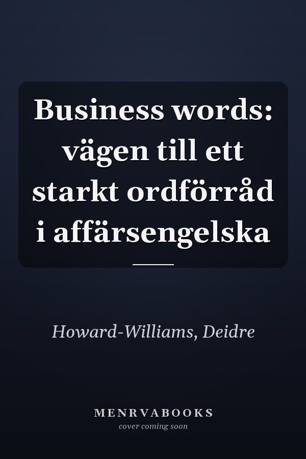 Business words: vägen till ett starkt ordförråd i affärsengelska