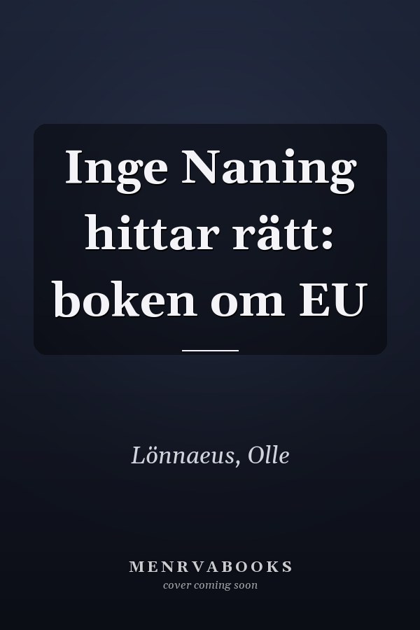Inge Naning hittar rätt: boken om EU
