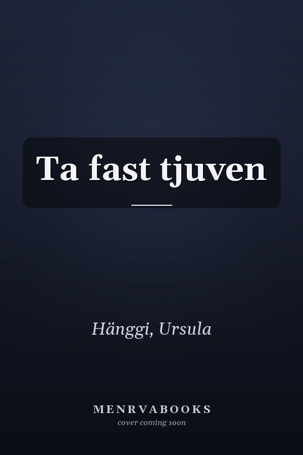 Ta fast tjuven