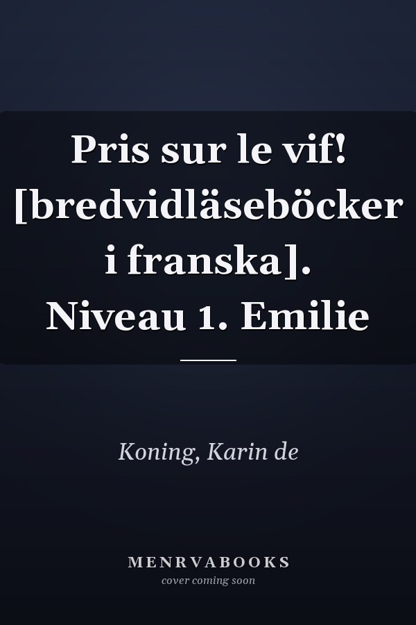 Pris sur le vif! [bredvidläseböcker i franska]. Niveau 1. Emilie