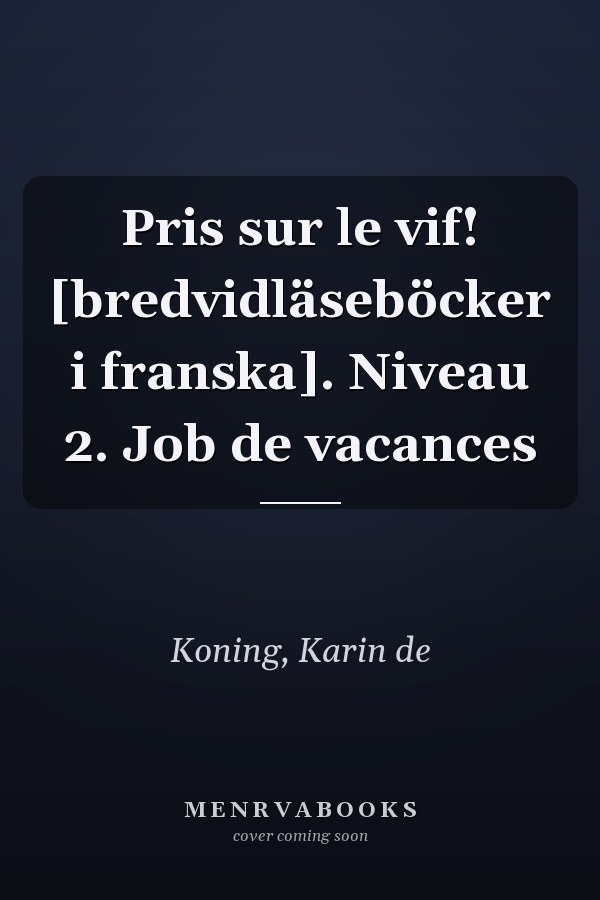 Pris sur le vif! [bredvidläseböcker i franska]. Niveau 2. Job de vacances