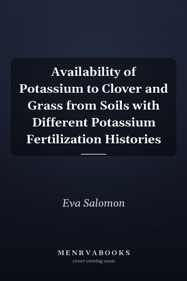 Availability of Potassium to Clover and Grass from Soils with Different Potassium Fertilization Histories