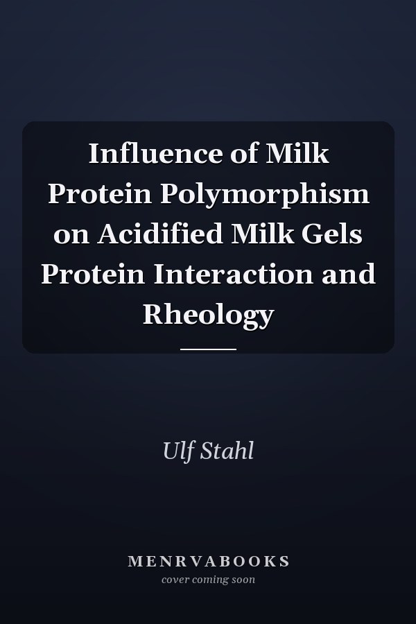 Influence of Milk Protein Polymorphism on Acidified Milk Gels Protein Interaction and Rheology
