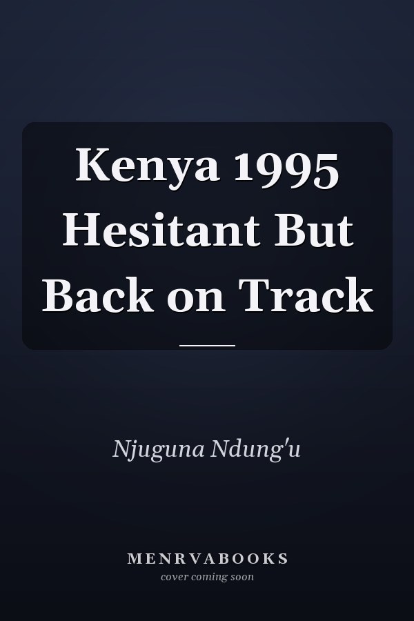 Kenya 1995 Hesitant But Back on Track