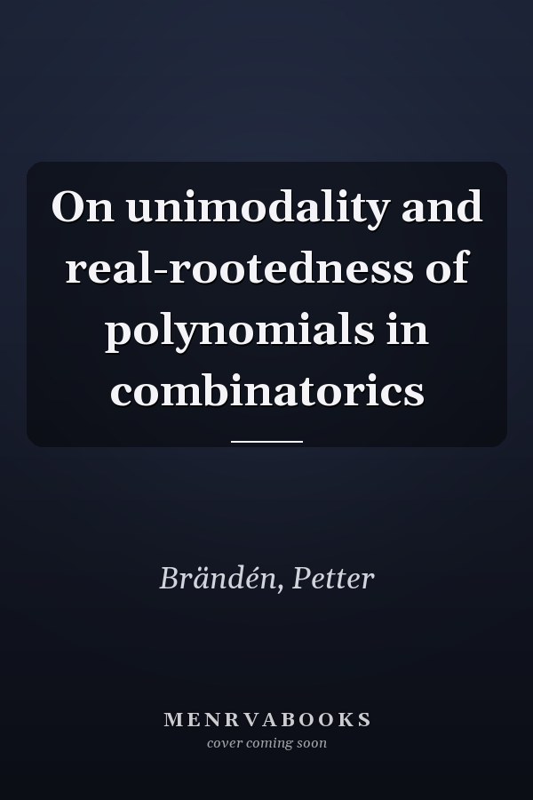 On unimodality and real-rootedness of polynomials in combinatorics