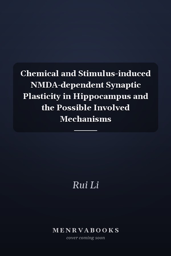 Chemical and Stimulus-induced NMDA-dependent Synaptic Plasticity in Hippocampus and the Possible Involved Mechanisms