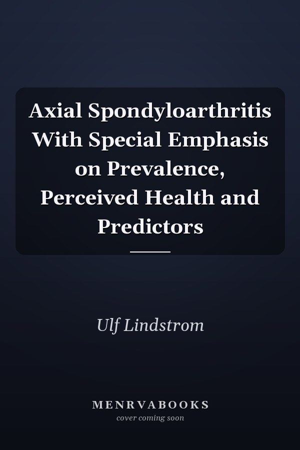 Axial Spondyloarthritis With Special Emphasis on Prevalence, Perceived Health and Predictors