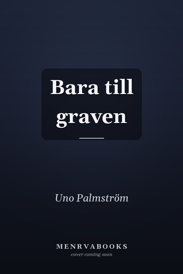 Bara till graven