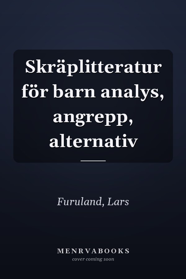 Skräplitteratur för barn analys, angrepp, alternativ