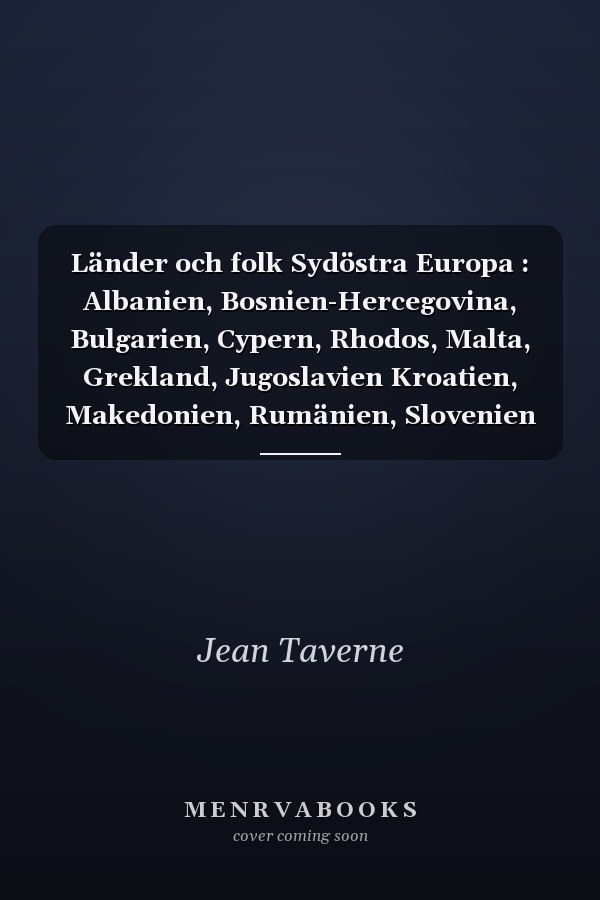 Länder och folk Sydöstra Europa : Albanien, Bosnien-Hercegovina, Bulgarien, Cypern, Rhodos, Malta, Grekland, Jugoslavien Kroatien, Makedonien, Rumänien, Slovenien / [originaltext: Jean Taverne ... et al. ; översättare: Nina Edgren-Henrichson ... et al.].