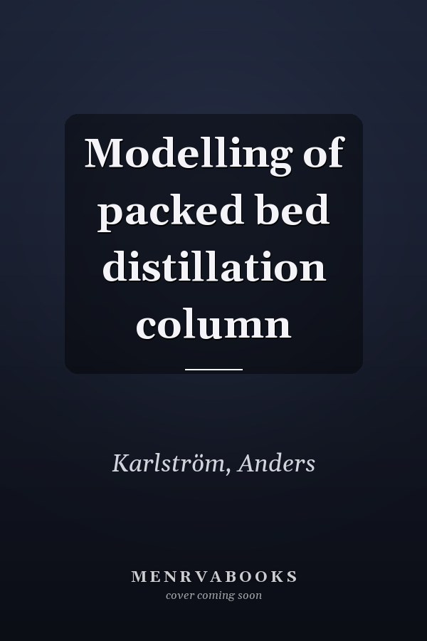 Modelling of packed bed distillation column