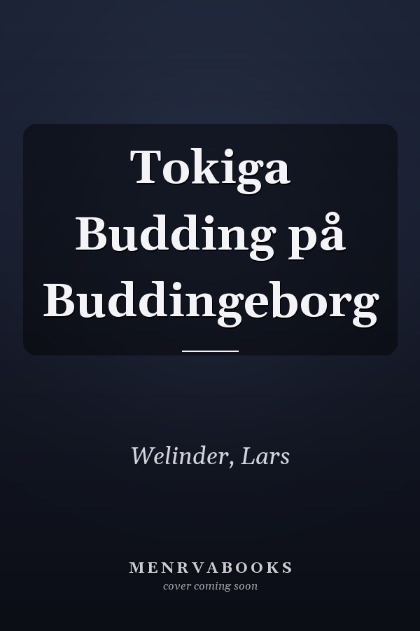 Tokiga Budding på Buddingeborg