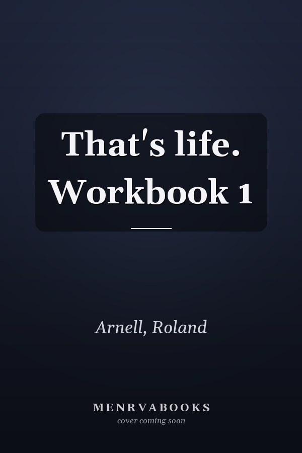 That's life. Workbook 1