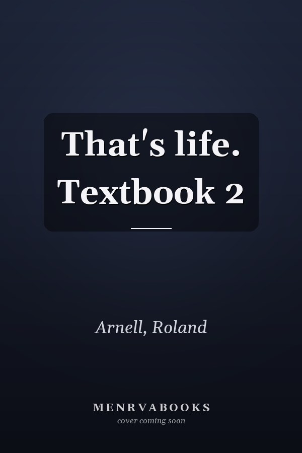 That's life. Textbook 2