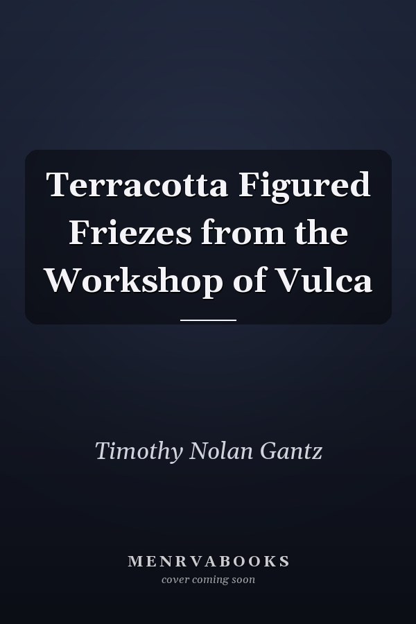 Terracotta Figured Friezes from the Workshop of Vulca