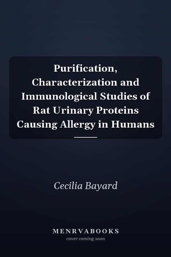 Purification, Characterization and Immunological Studies of Rat Urinary Proteins Causing Allergy in Humans