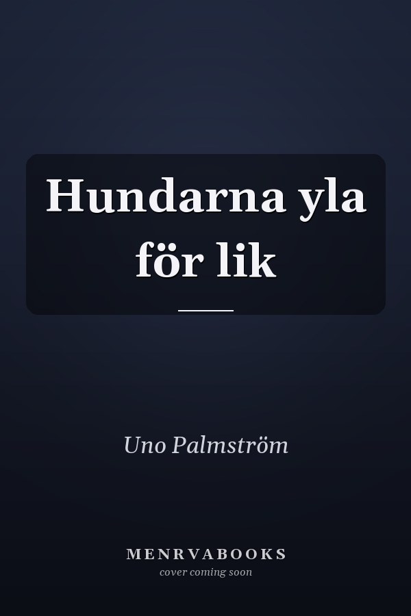 Hundarna yla för lik
