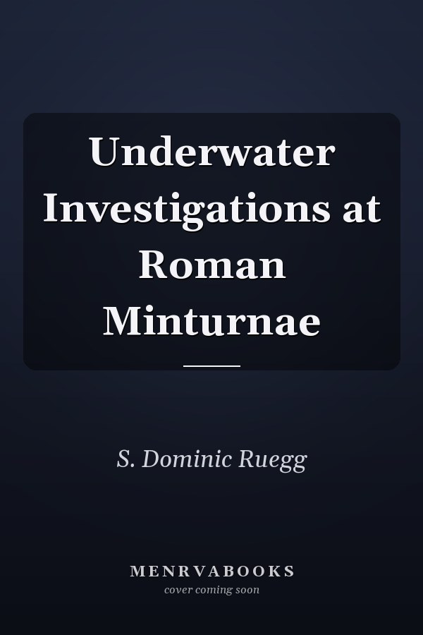 Underwater Investigations at Roman Minturnae