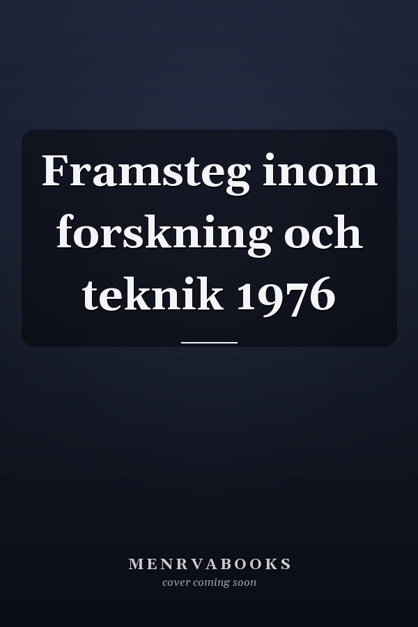 Framsteg inom forskning och teknik 1976