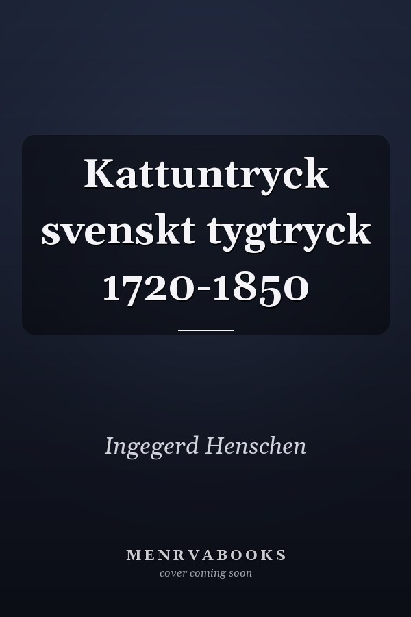 Kattuntryck svenskt tygtryck 1720-1850